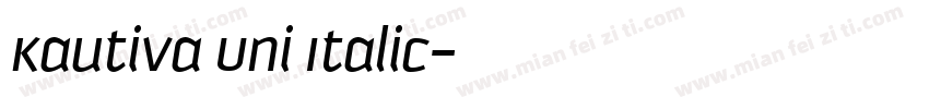 Kautiva Uni Italic字体转换